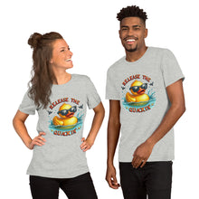 Load image into Gallery viewer, Release the Quackin Unisex t-shirt
